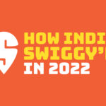 How India Swiggy'd in 2022
