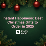 Best Christmas Gifts Instamart to Order