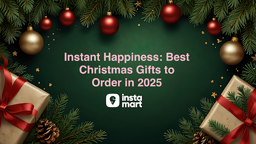 Best Christmas Gifts Instamart to Order