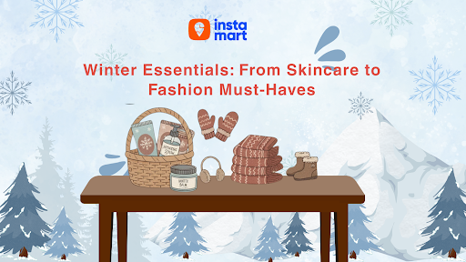 Winter essentials instamart