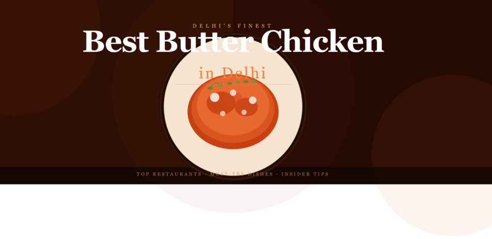 best butter chicken in Delhi