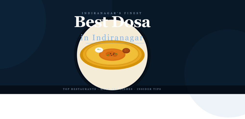masala dosa in indiranagar