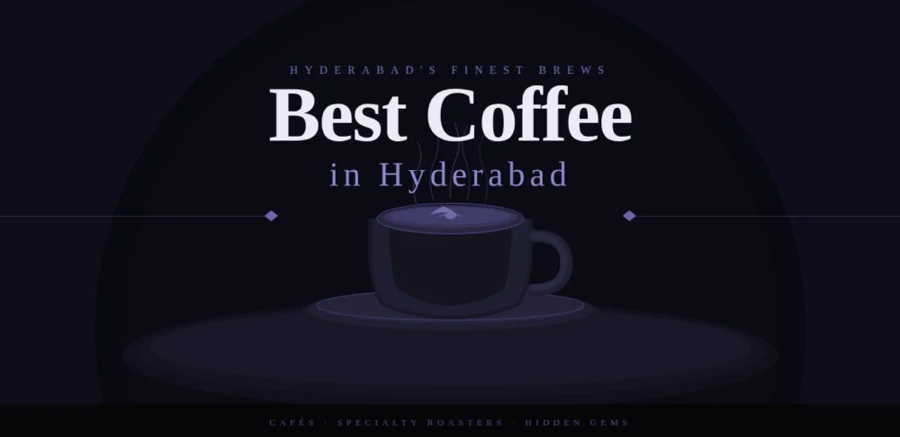 best coffee in hyderabad